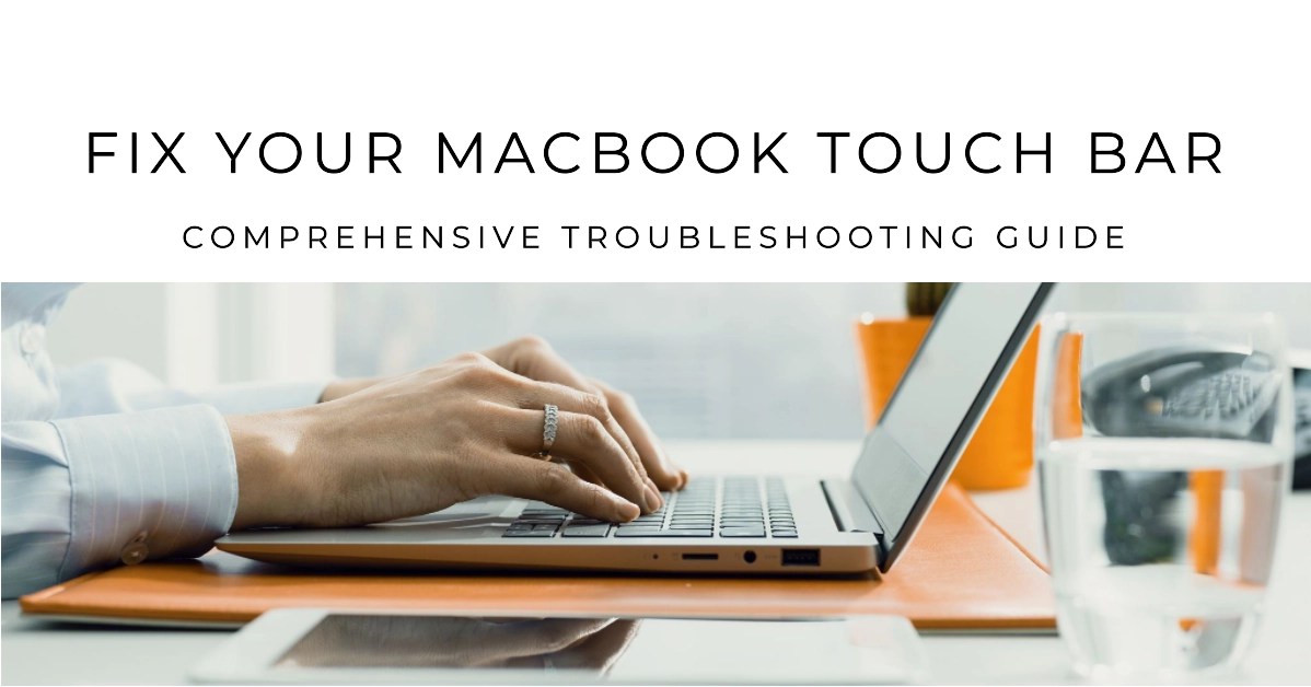 How to Resolve MacBook Touch Bar Not Working A Comprehensive