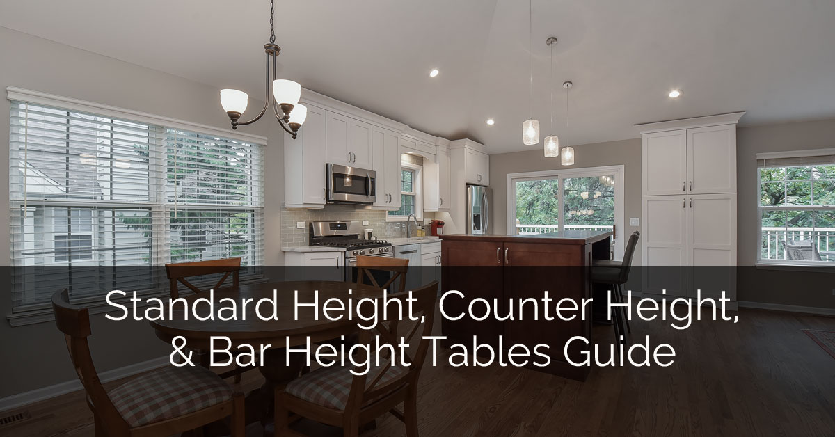 Standard Height, Counter Height and Bar Height Tables