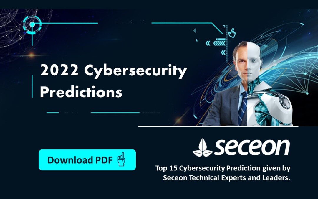 Top 15 Cybersecurity Predictions you must know. Seceon(04)