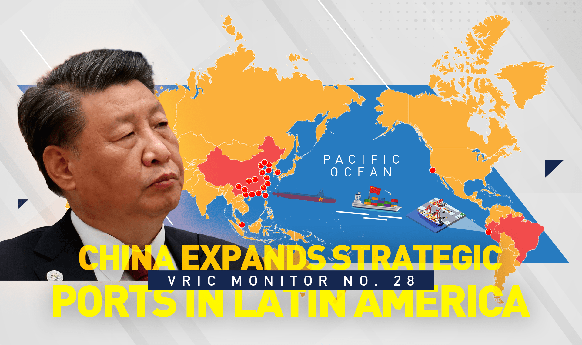 VRIC MONITOR No. 28 China Expands Strategic Ports in Latin America