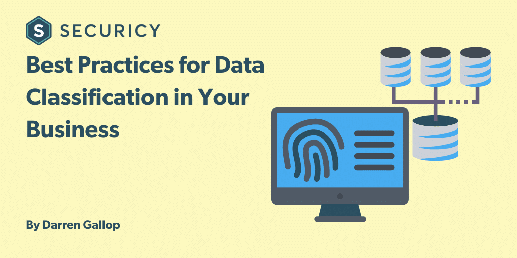 Best Practices for Data Classification in Your Business