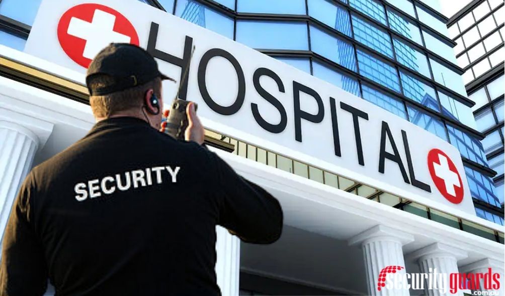 Benefits of Having Trained Security Guards in Hospital During the Pandemic Security Guard