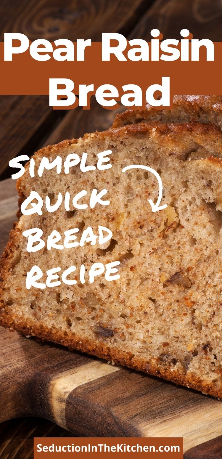Pear Raisin Bread {Simple Quick Bread Recipe}
