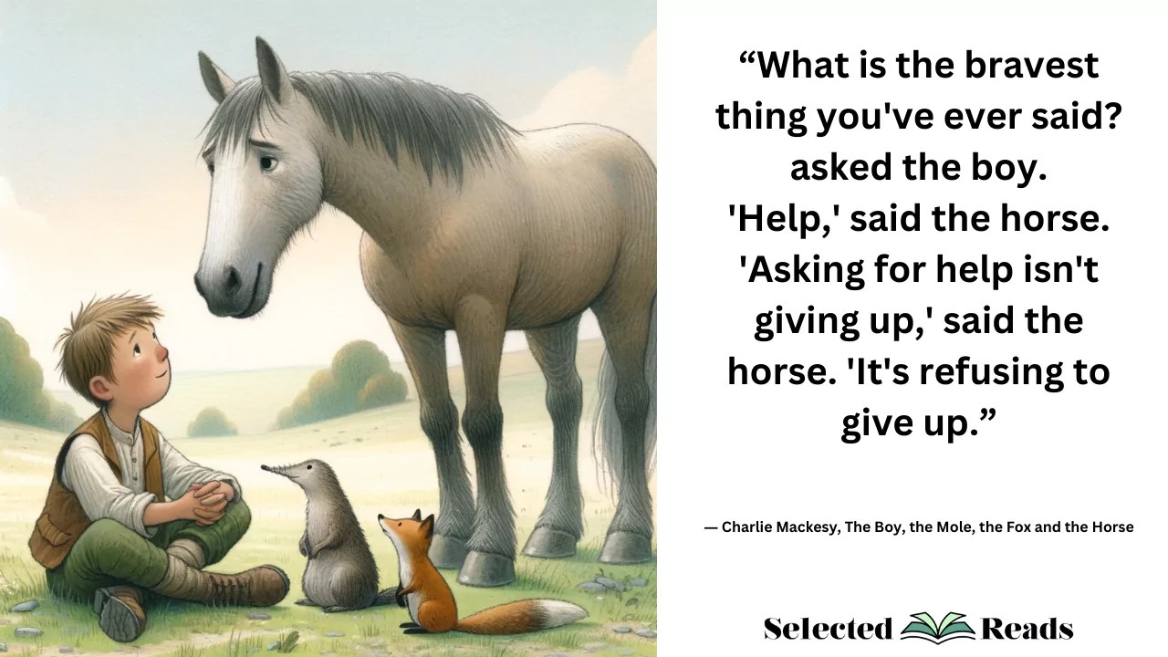 The Boy The Mole The Fox And The Horse Quotes Selected Reads