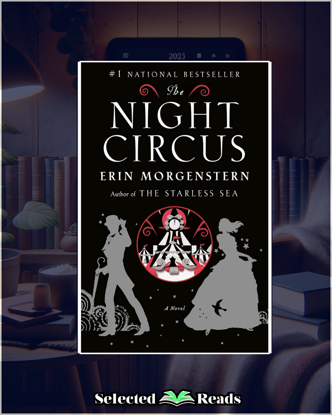 The Night Circus Summary, Characters, And Quotes Selected Reads