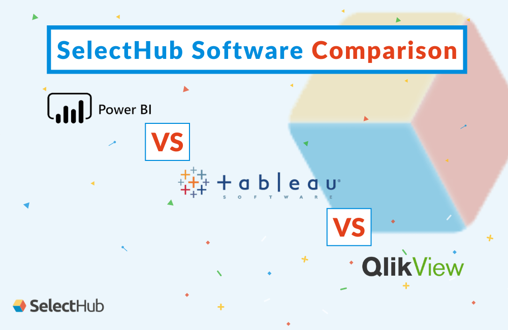Power BI vs Tableau vs Qlikview Which Wins In 2021?