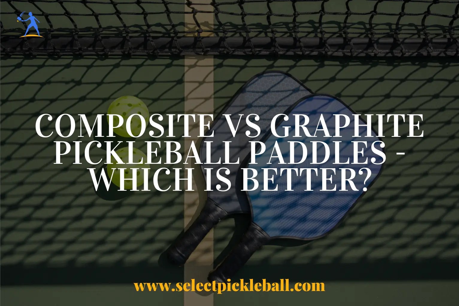Composite Vs Graphite Pickleball Paddles Which Is Better?