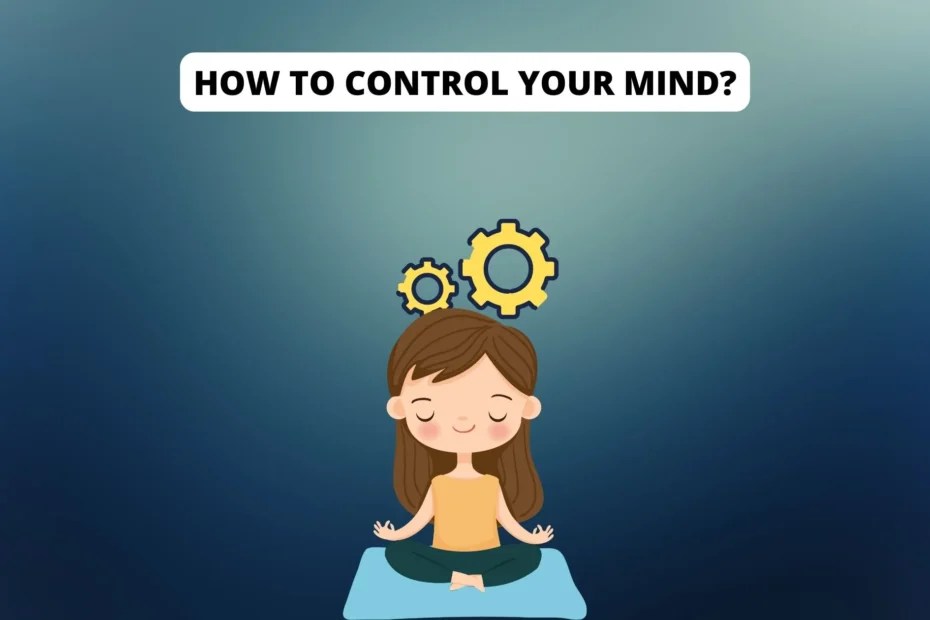 How To Control Your Mind? Self Improvefy