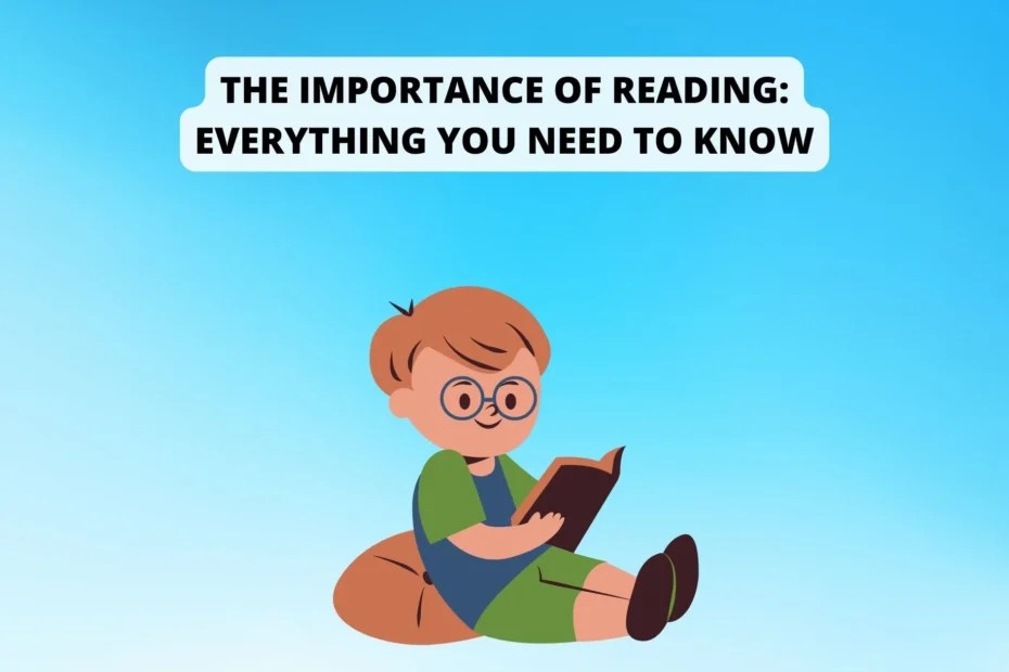 The Importance of Reading Everything You Need To Know Self Improvefy