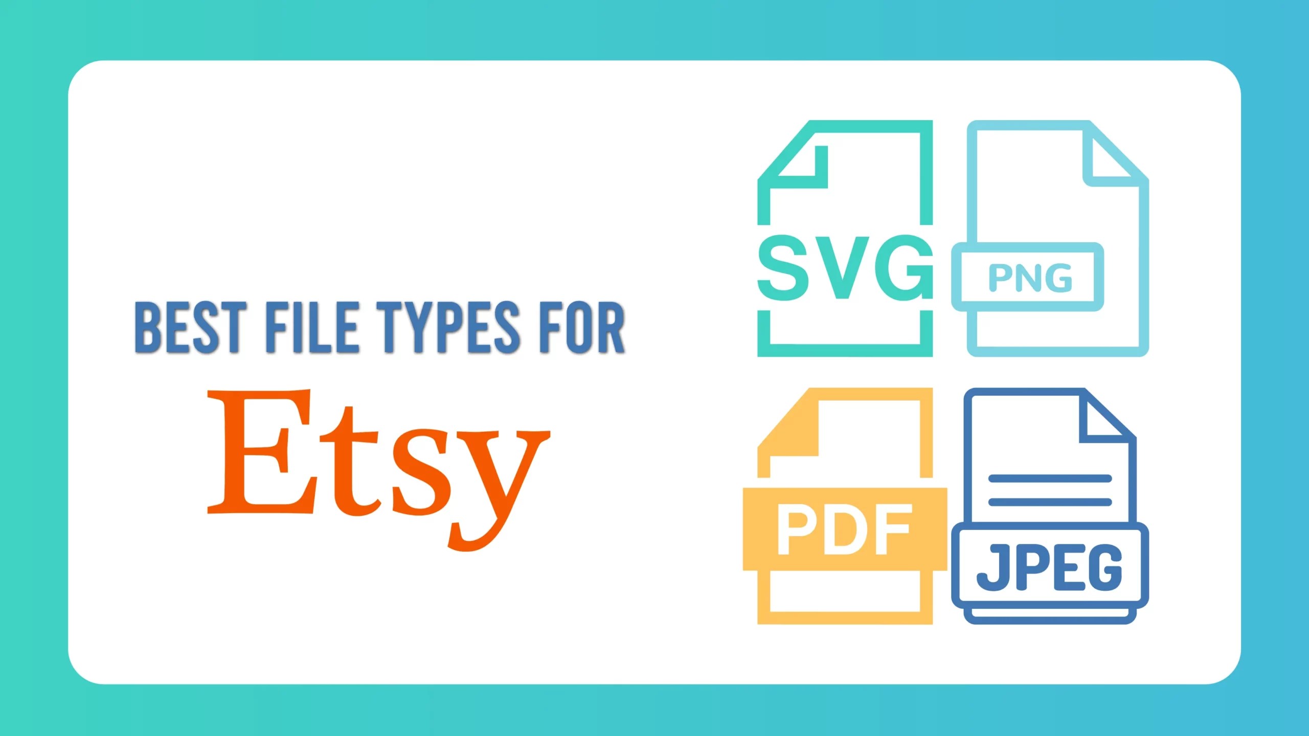 Best File Type For Etsy Digital Downloads