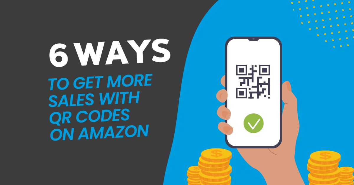 QR Codes 6 ways to get more sales on Amazon