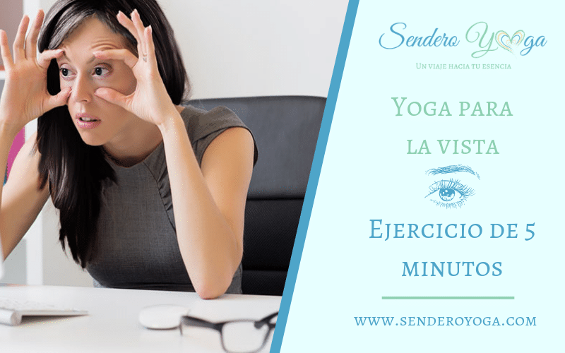 Ejercicio de Yoga para la vista 5 minutos Sendero Yoga