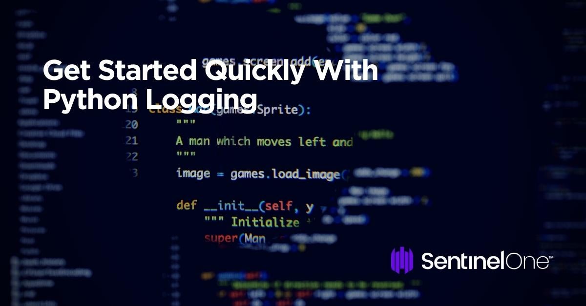 Get Started Quickly With Python Logging Scalyr Blog