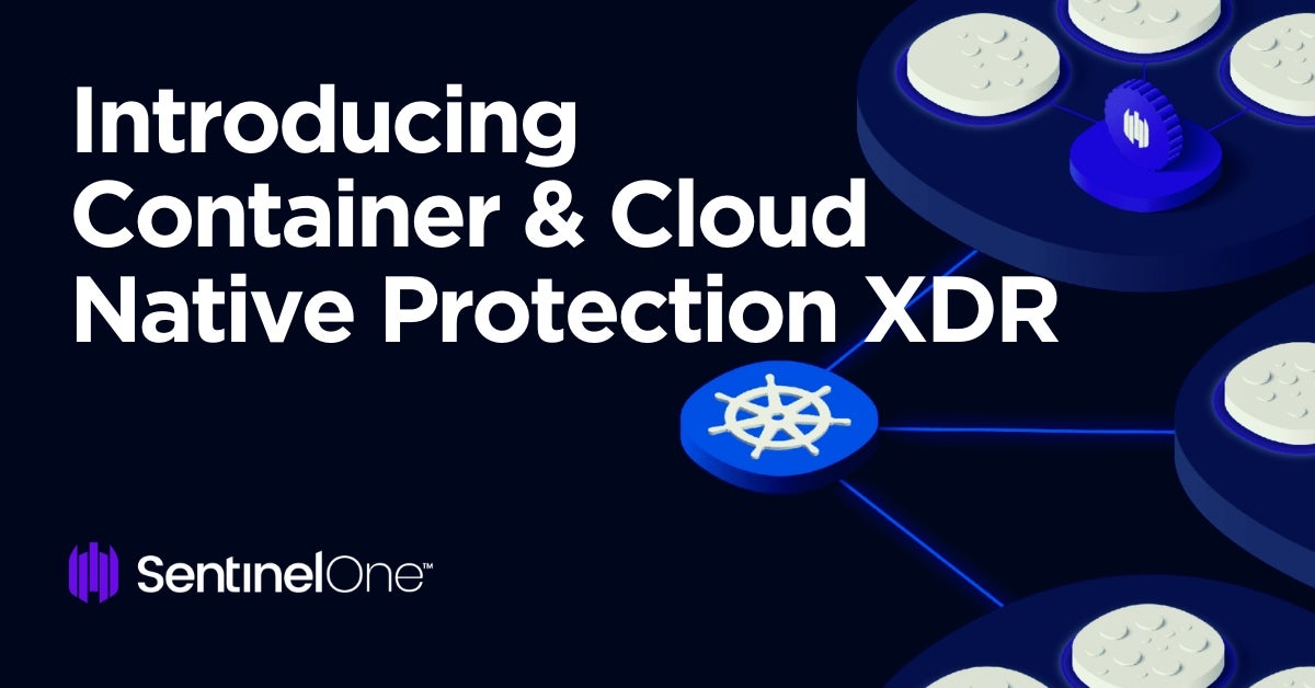 SentinelOne Launches Container & CloudNative Protection XDR Solution