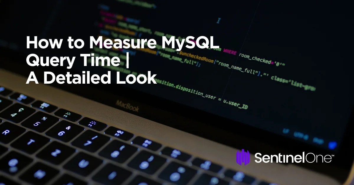 How to Measure MySQL Query Time A Detailed Look Scalyr