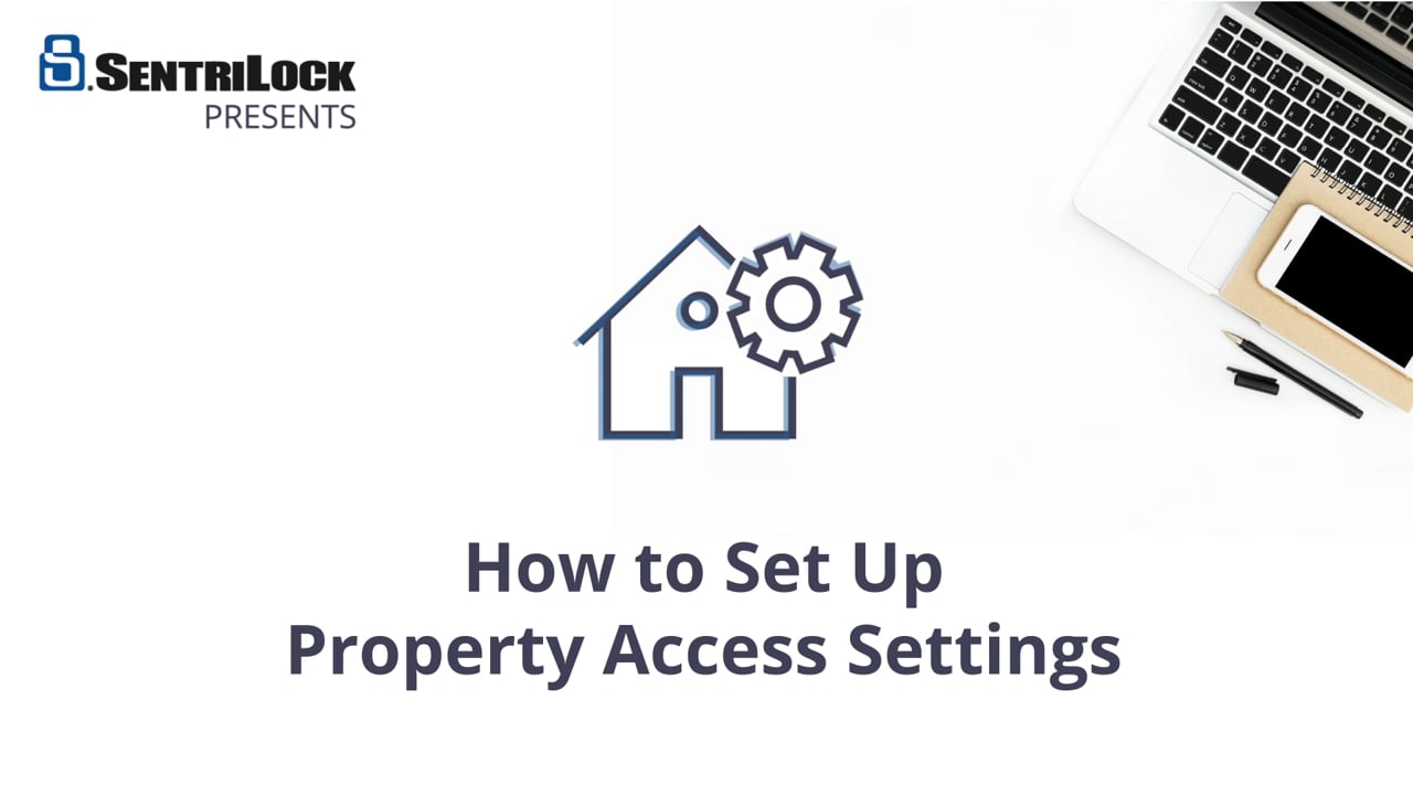 How to Set Up Property Access Details SentriLock