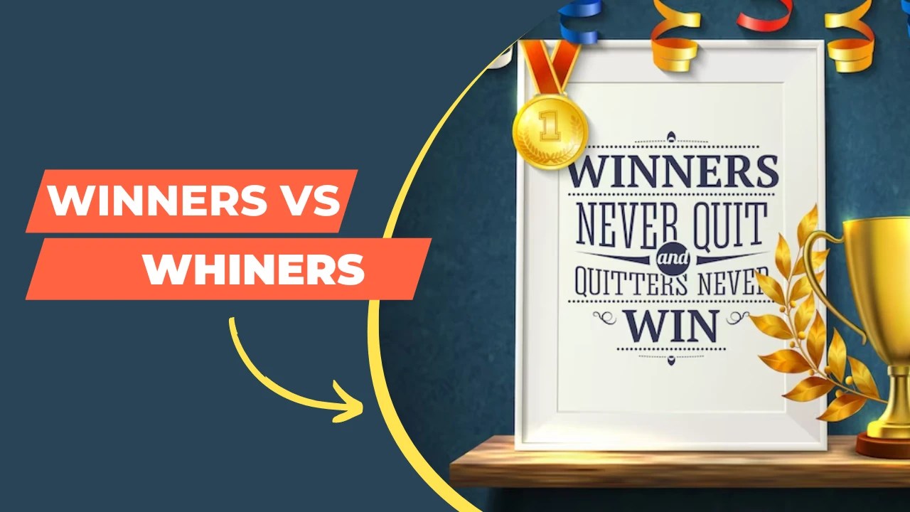 Winners And Whiners What Sets Them Apart (Unveiling The Key Traits)
