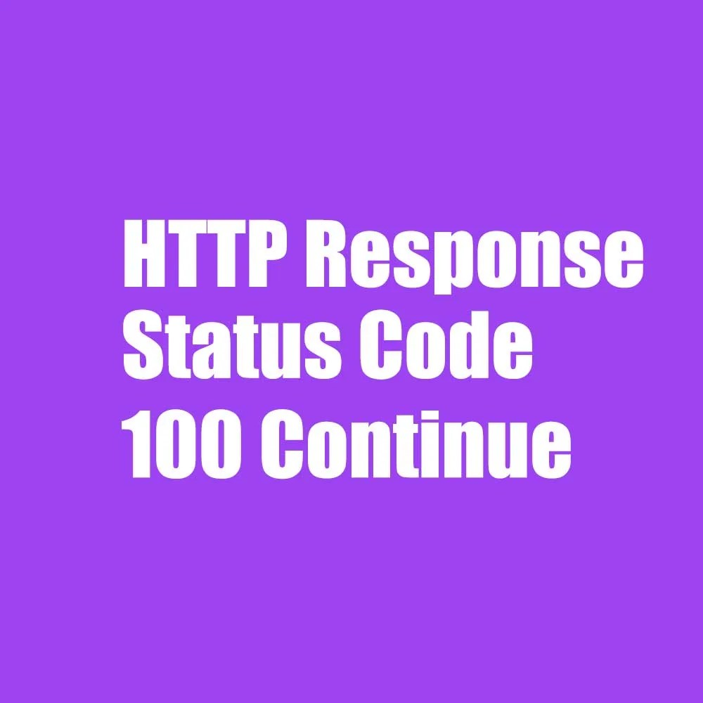 HTTP Response Status Code 100 Continue