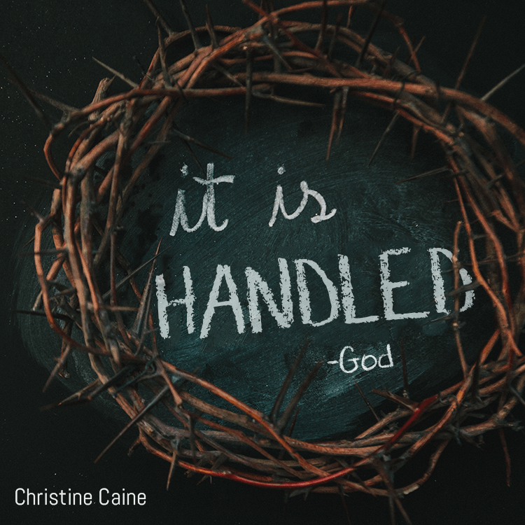 It is handled. God has taken care of our sin and death
