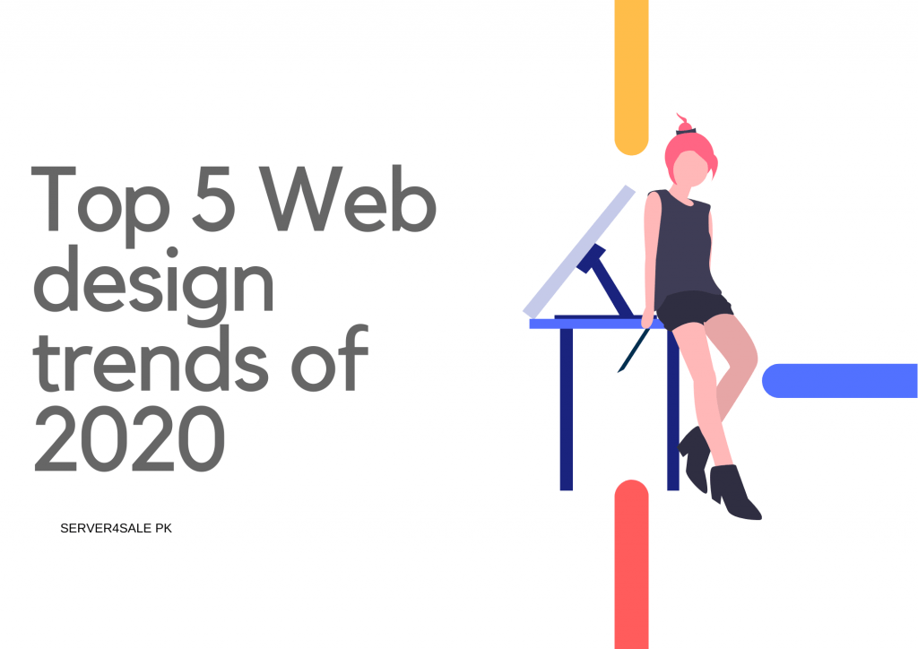 Top 5 Web Design Trends of 2020 Server4Sale Pakistan
