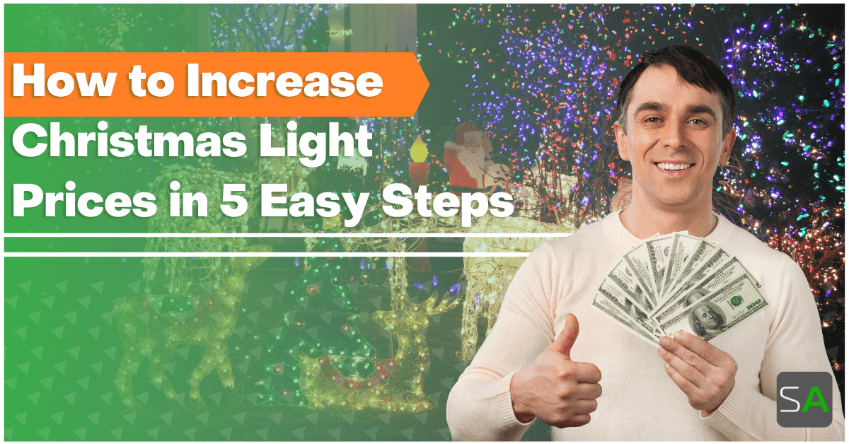 How to Increase Christmas Light Prices in 5 Easy Steps Service Autopilot
