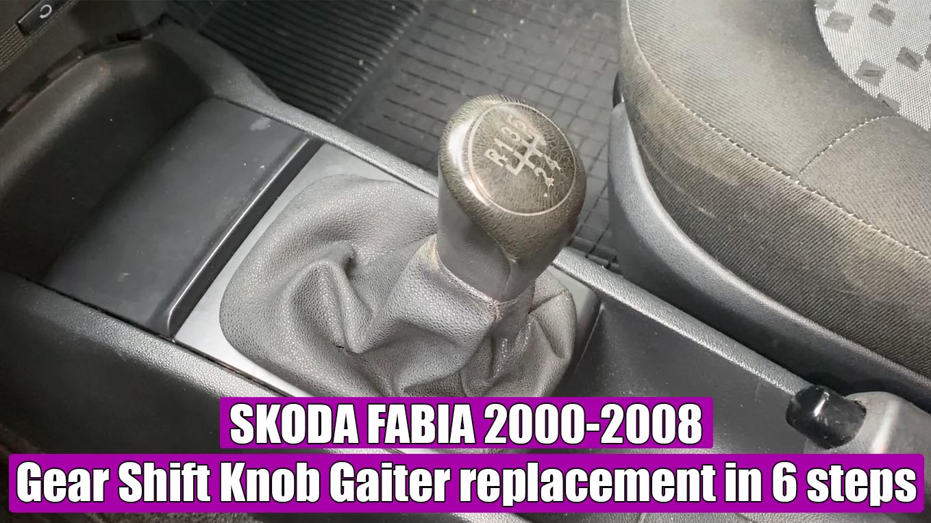 How to replace Skoda Fabia Mk1 Gear Shift Boot (Stick) Gaiter in 6 steps