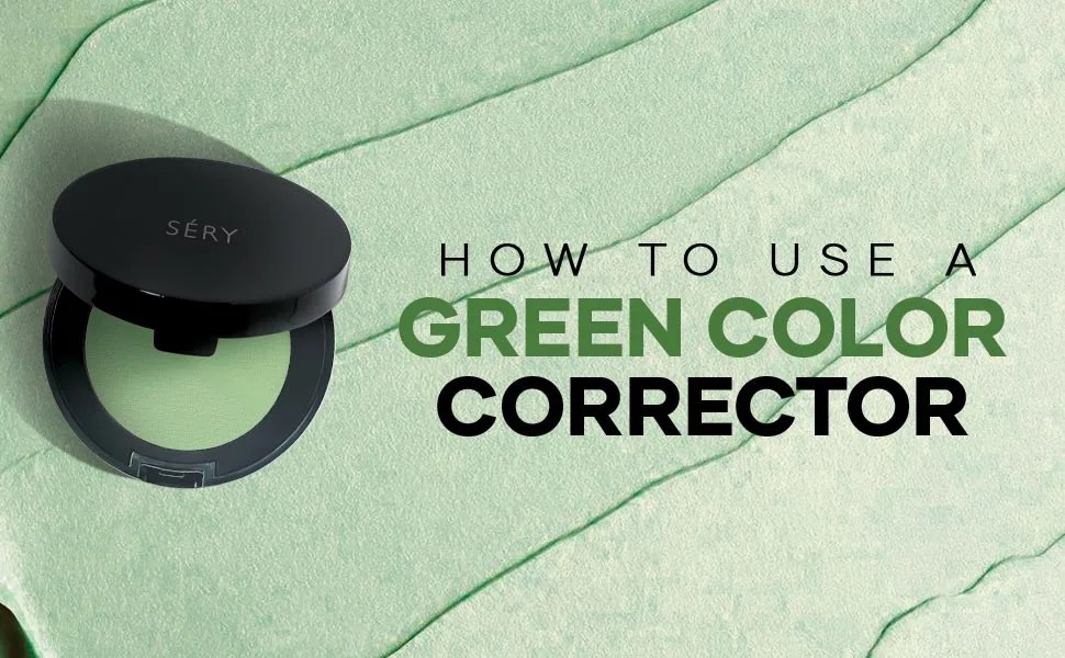 How to Use a Green Color Corrector for a Perfect Makeup