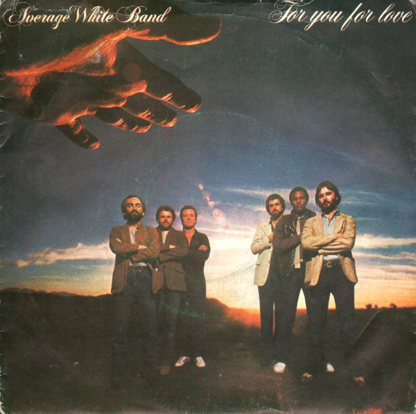1980 Average White Band For You, For Love (UK46) Sessiondays