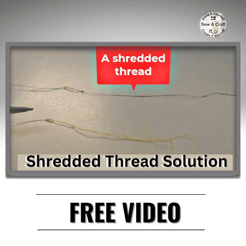 Shredded Thread Solution Free Video Sew and Craft