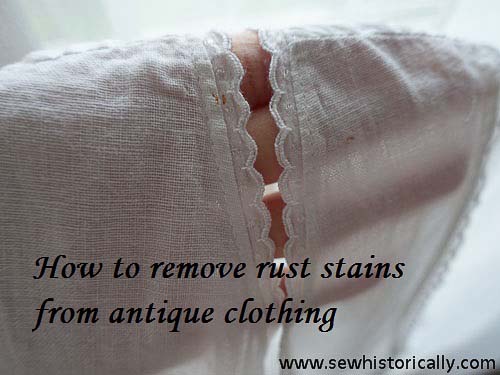How To Remove Rust Stains From Antique Clothing [Tutorial] Sew