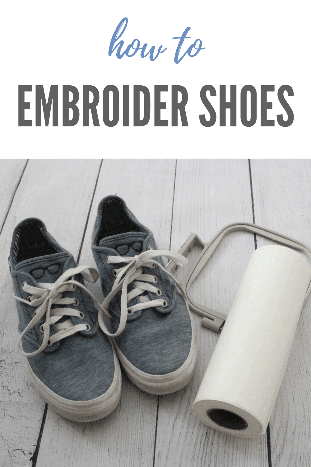 How To Embroider Shoes