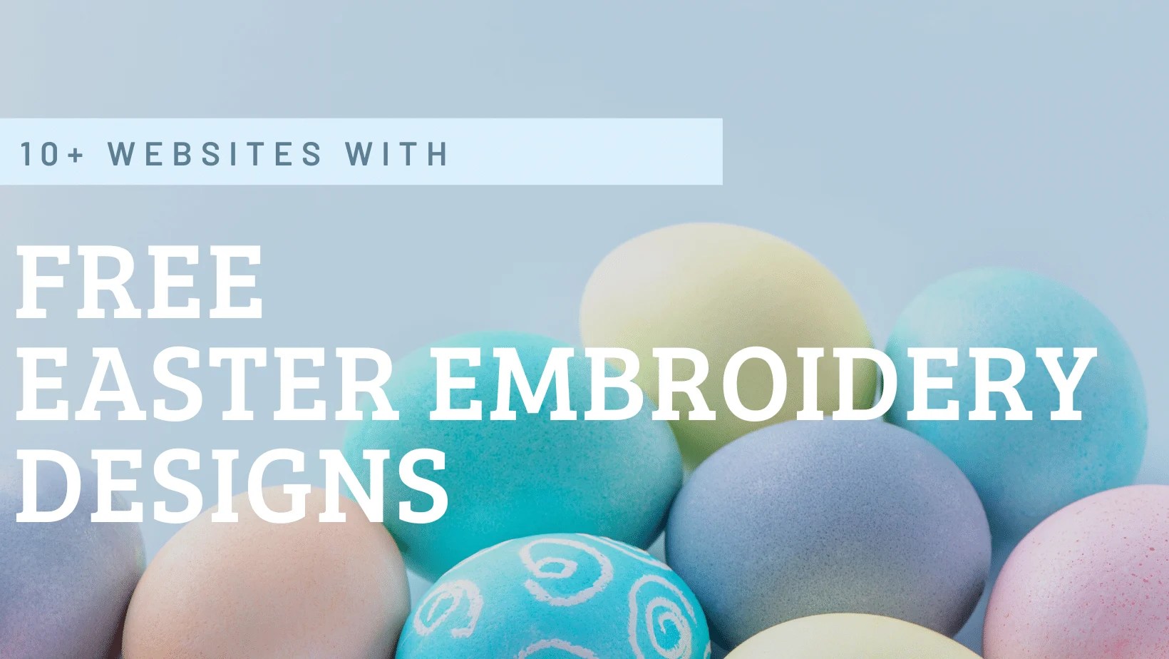 500+ FREE Easter Embroidery Designs To Download