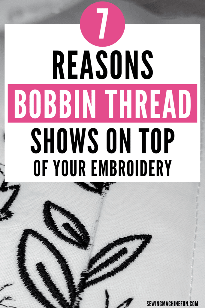 Bobbin Thread Showing On Top Of Embroidery (10 Fixes)