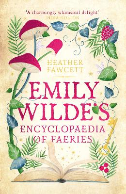 Emily Wilde’s Encyclopaedia of Faeries by Hannah Fawcett – SFFWorld