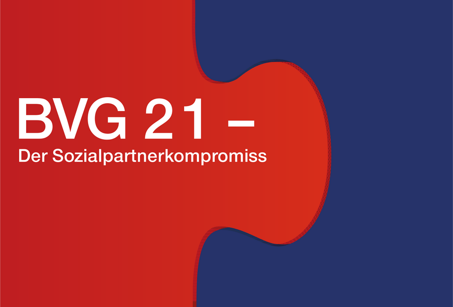 BVG 21 Renten garantieren und BVG modernisieren