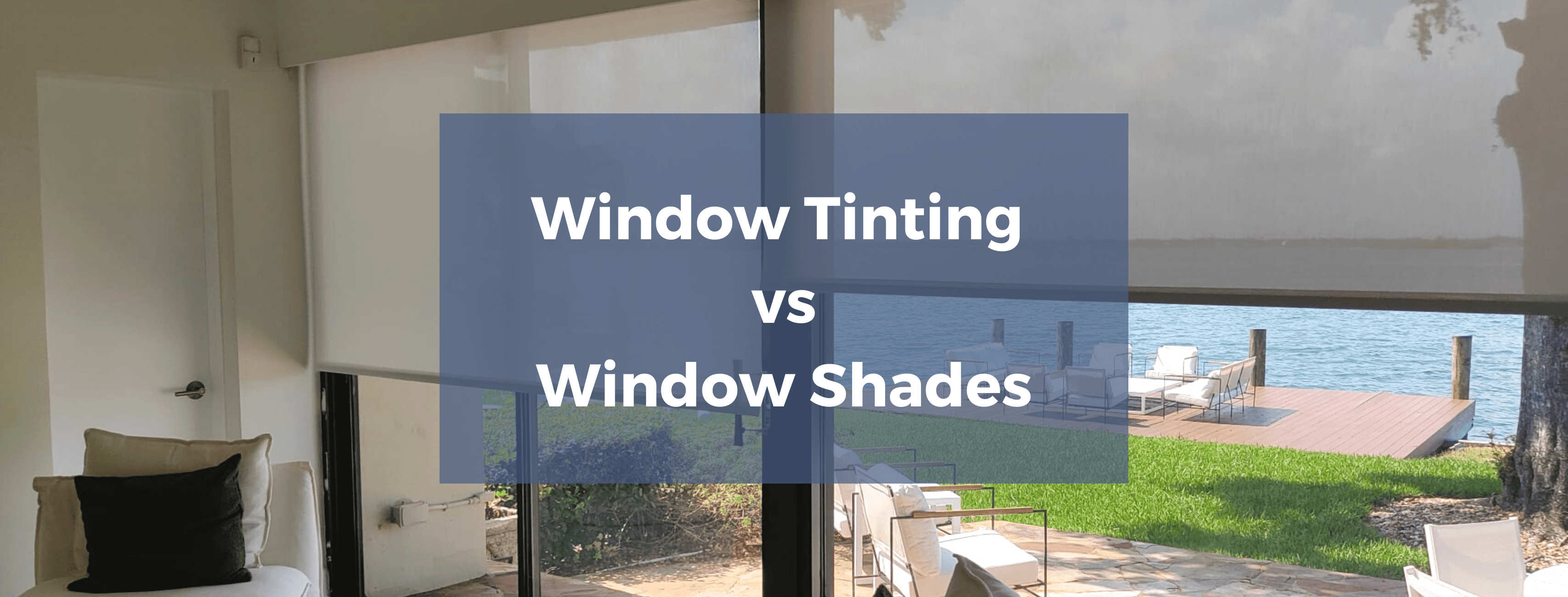 Window Shades vs Home Window Tinting ShadeMonster