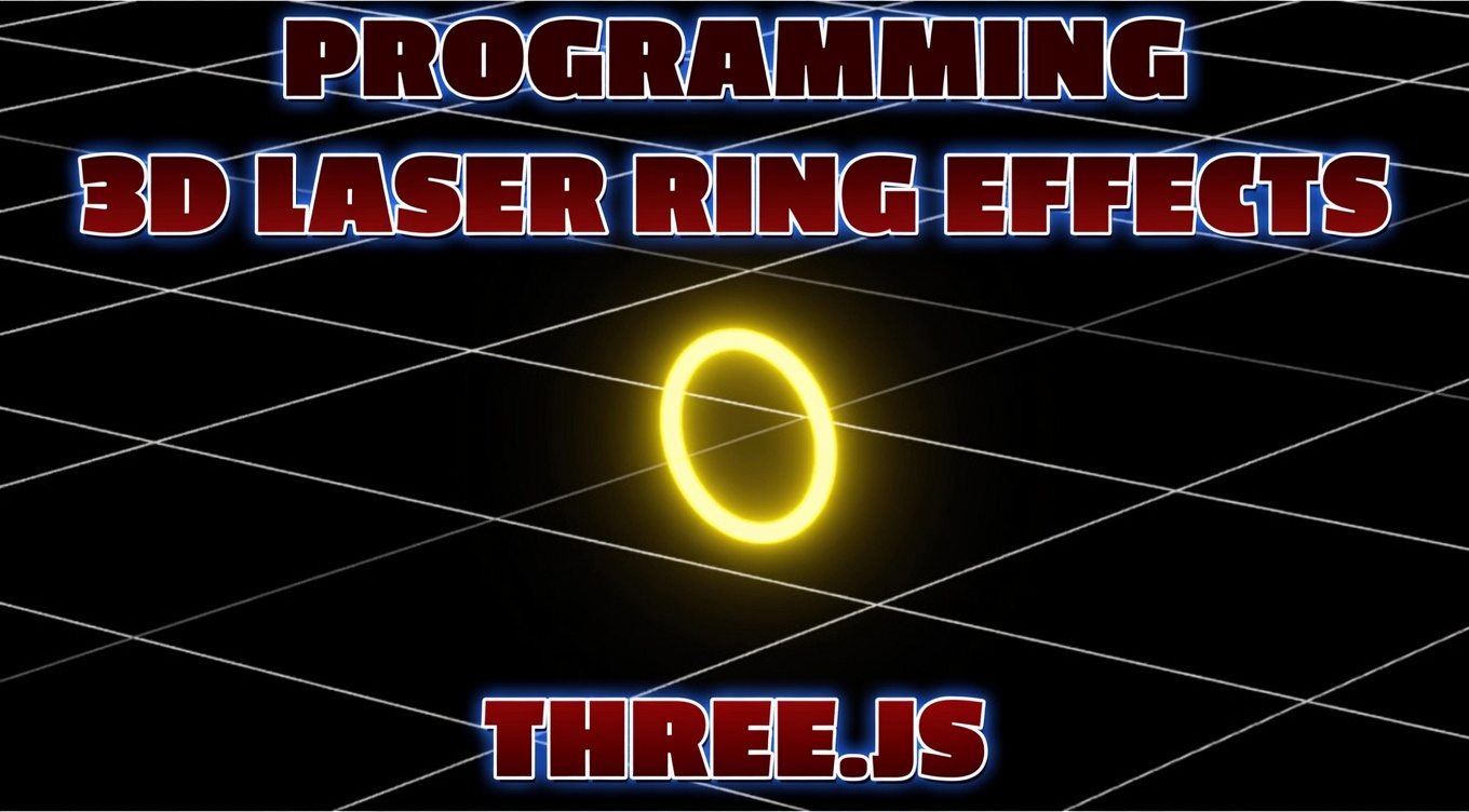 Three.js How To Program 3D Laser Ring Effects