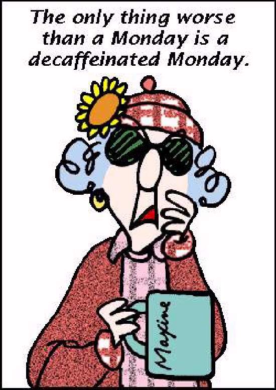Maxine Coffee Funny Quotes. QuotesGram