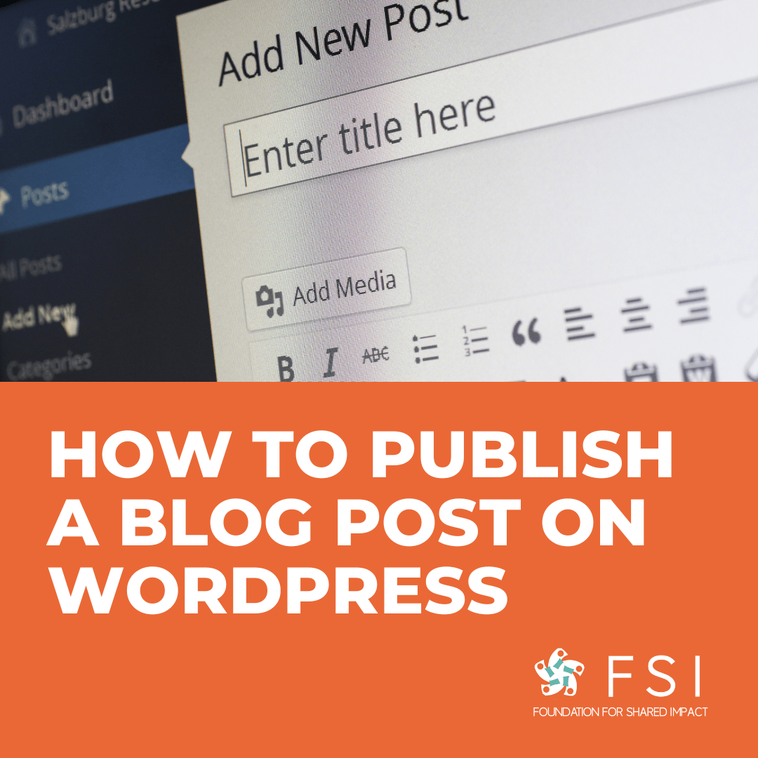 How to Publish a Blog Post on WordPress Foundation for Shared Impact