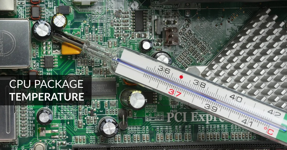CPU Package Temperature All you need to Know