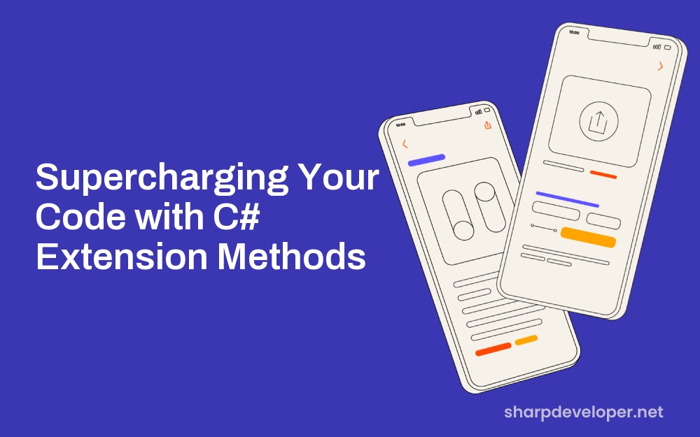 Supercharging Your Code with C Extension Methods