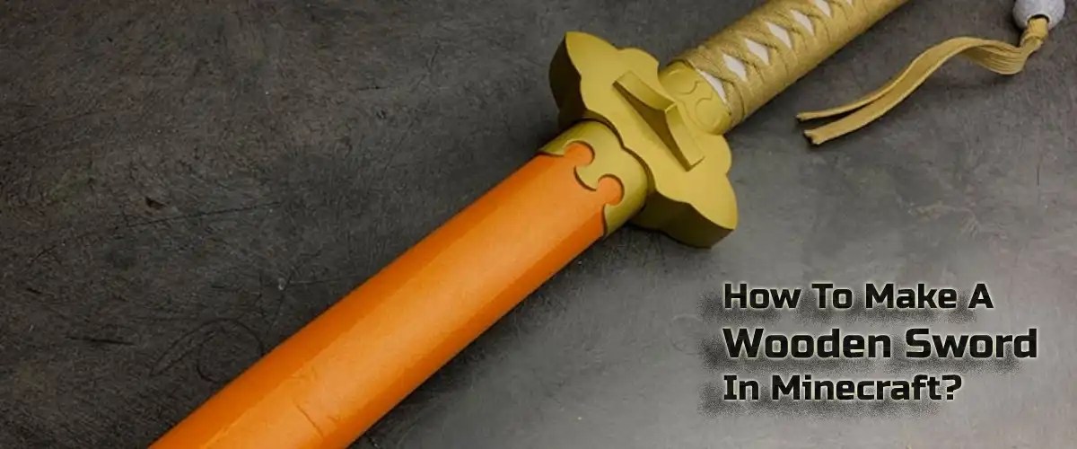 How To Make A Wooden Sword In Minecraft? Sharp Import