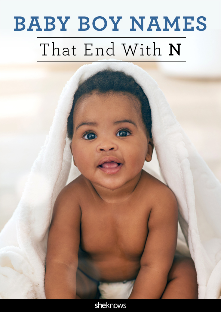 Most Unique Baby Names For 2018 - 100+ Unusual Baby Boy And Girl Names Strong Baby Boy Names That End With The Letter N – Sheknows