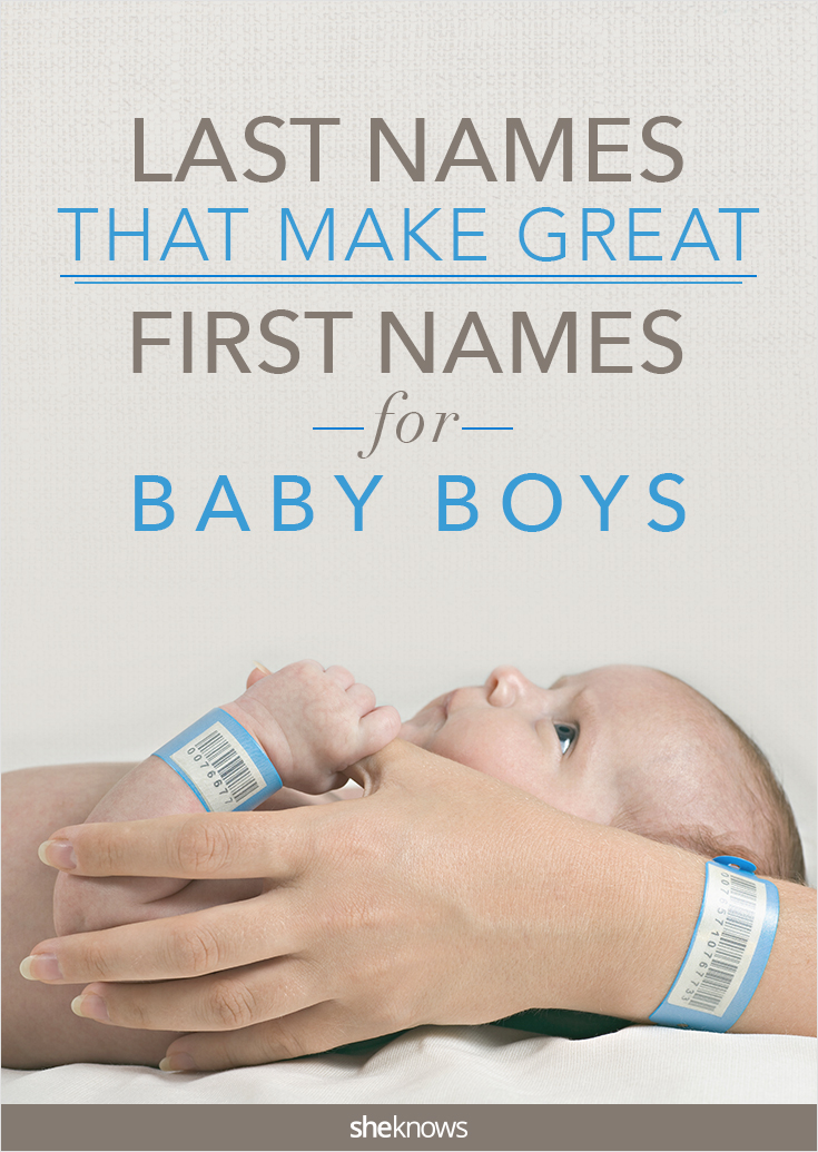 Last names that make great first names for boys