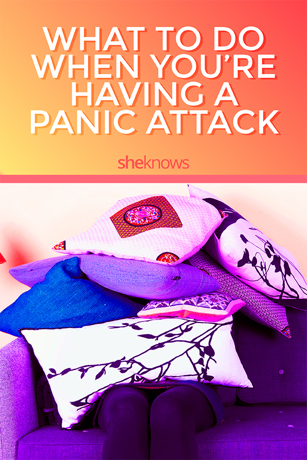 What to Do When You’re Having a Panic Attack SheKnows