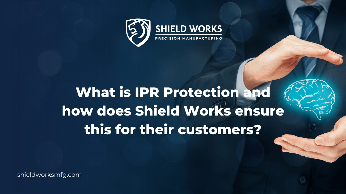 What is IPR Protection and how does Shield Works Ensure? SW