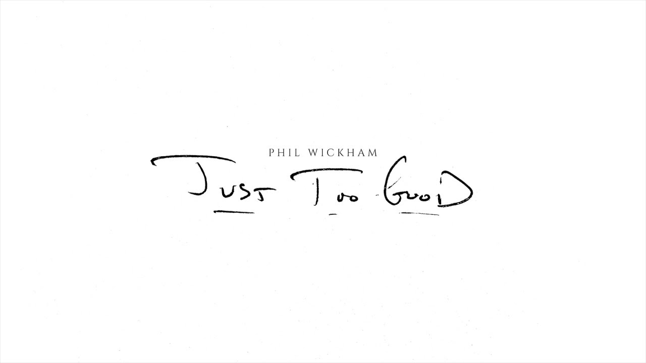 Phil Wickham Releases Surprise Song For His Wife, ‘Just Too Good’ Shine Global Network