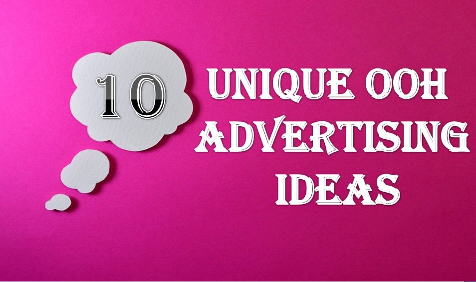 10 Unique OOH Advertising Ideas for Brand Awareness Shiney Media Group