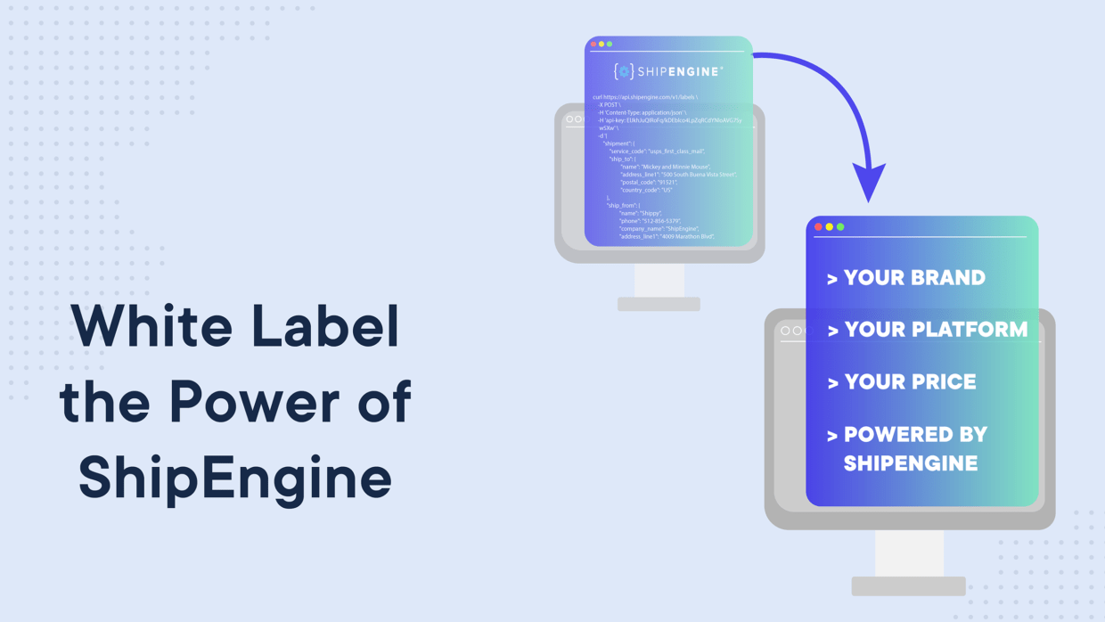 White Label ShipEngine with the Partners API ShipEngine