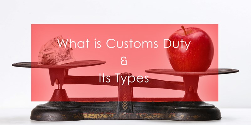 What is the Meaning of Customs Duty in India and its Types ShipRocket What is the Meaning of Customs Duty in India and its Types ShipRocket